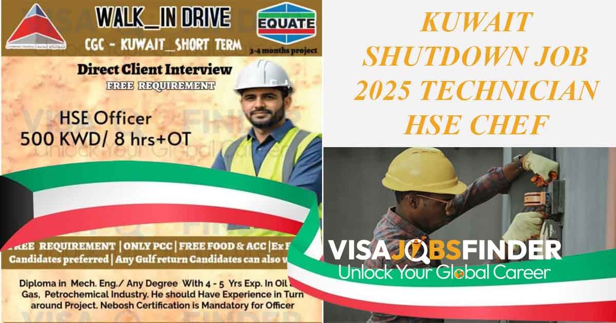Kuwait Shutdown Job 2025 Technician HSE Chef Openings